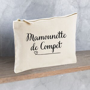 Trousse en coton Mamounette de compet' /maman/papa/parrain/marraine/tata/tonton/papi/mamie/maîtresse/nounou/atsem/tote bag/idée cadeau