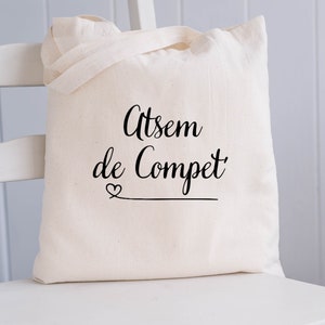 Tote bag Atsem de compet' / sac shopping / cabas / maman / idée cadeau /  papa / marraine / parrain/ tata / tonton / papi / mamie / école