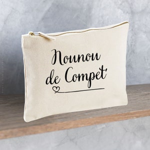 Trousse en coton Nounou de compet' /maman/papa/parrain/marraine/tata/tonton/papi/mamie/maîtresse/nounou/atsem/tote bag/idée cadeau