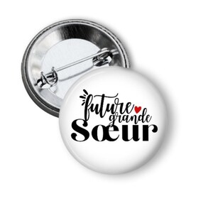 Future big sister badge / gift idea / pregnancy announcement / brother / birth