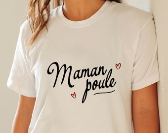 T-shirt / Maman Poule / idée cadeau / cadeau / fête des mère