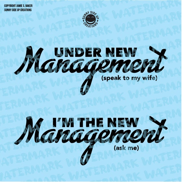 Under New Management & I'm the New Management design for shirts, hat, mug - digital vector, photoshop, svg, ai, jpeg, and png