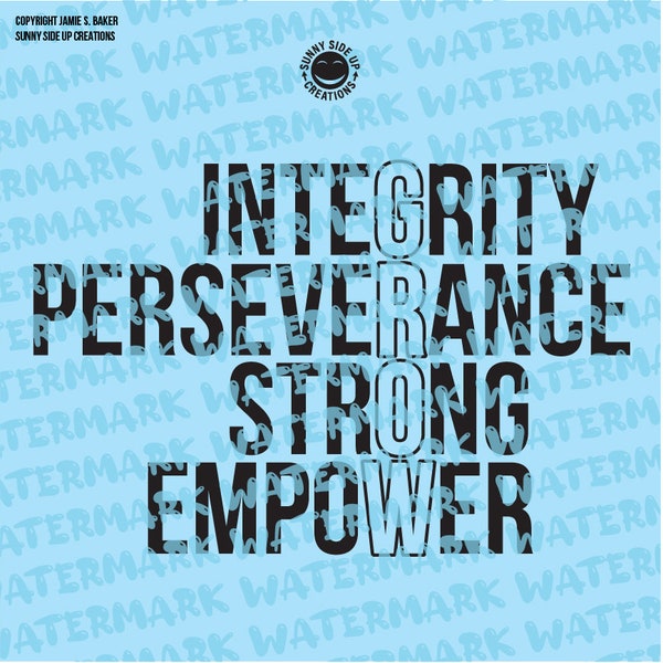 Integrity Perseverance Strong Empower_Grow design for shirts, decal, mug, hat - digital vector, photoshop, svg, ai, jpeg, and png file
