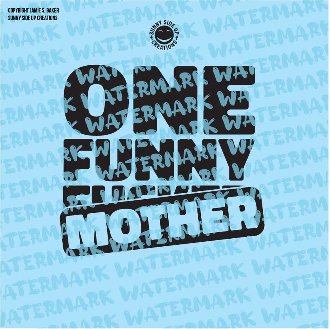 One Funny Mother... Vector Digital Ai Svg Png Jpeg - Etsy One Funny Mother... Vector Digital Ai Svg Png Jpeg - Etsy