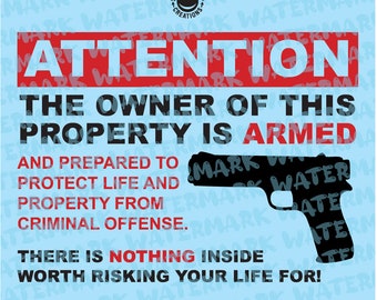 Attention The owner of this property is armed yard sign design for shirts, decal - digital vector, photoshop, svg, ai, jpeg png file