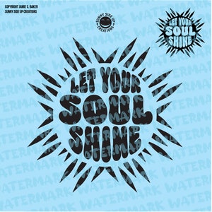 Op de afbeelding: Zwart-wit grafisch ontwerp van een zon met de tekst "Let Your Soul Shine" in retro-stijl. De achtergrond is lichtblauw met een herhalend watermerk.