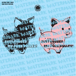 I like my butt rubbed and my pork pulled pig design for apron, shirts, decal, mug, hat - digital vector, photoshop, svg, ai, jpeg, png file