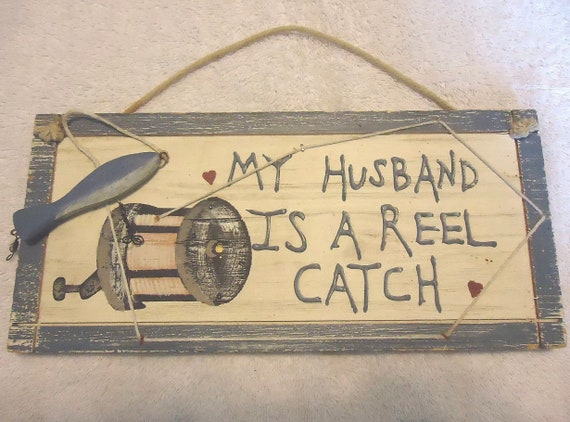 Vintage My Husband is a Reel Catch Hanging Sign 