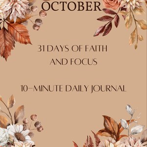 Puede incluir: Una portada de diario marrón y beige con ilustraciones de acuarela de hojas de otoño, flores y bayas. El texto "OCTOBER 31 DAYS OF FAITH AND FOCUS 10-MINUTE DAILY JOURNAL" está impreso en la portada. El nombre "Destiny Jackson" está impreso en la parte inferior de la portada.