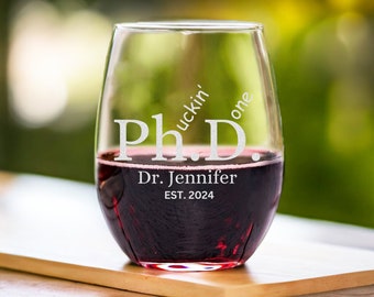 Custom Funny PhD Graduation Gift for Her - Personalized Phuckin Done Wine Glass Gift for Doctor