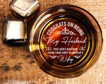 Congrats On Being My Husband Whiskey Glass - Custom Father's Day Gifts for Husband - Engraved Whiskey Glass for Him