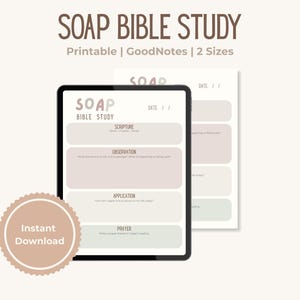 May include: A digital SOAP Bible Study template displayed on a tablet and a printed page. The template includes sections for Scripture, Observation, Application, and Prayer. The text "SOAP BIBLE STUDY" is at the top, with "Instant Download" on a circular sticker.