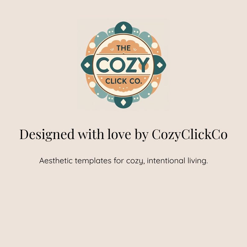 Puede incluir: Un logotipo circular con el texto "THE COZY CLICK CO." en un dise&ntilde;o con detalles turquesa, naranja y blanco. Debajo, el texto dice "Designed with love by CozyClickCo" y "Aesthetic templates for cozy, intentional living."