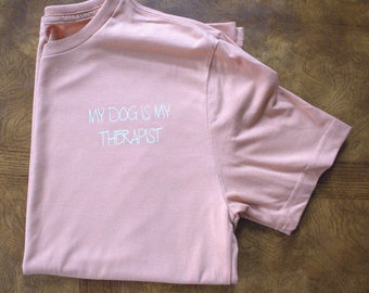 My Dog Is My Therapist T Shirt