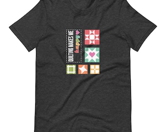 Quilting Makes Me Happy shirt designed by Corey Yoder of Coriander Quilts (UNISEX SIZING)