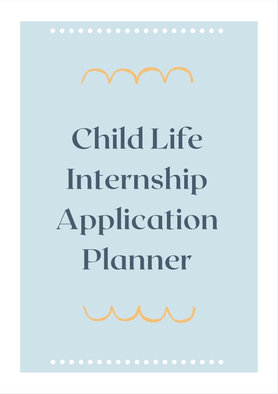 Child Life Internship Application Planner Etsy