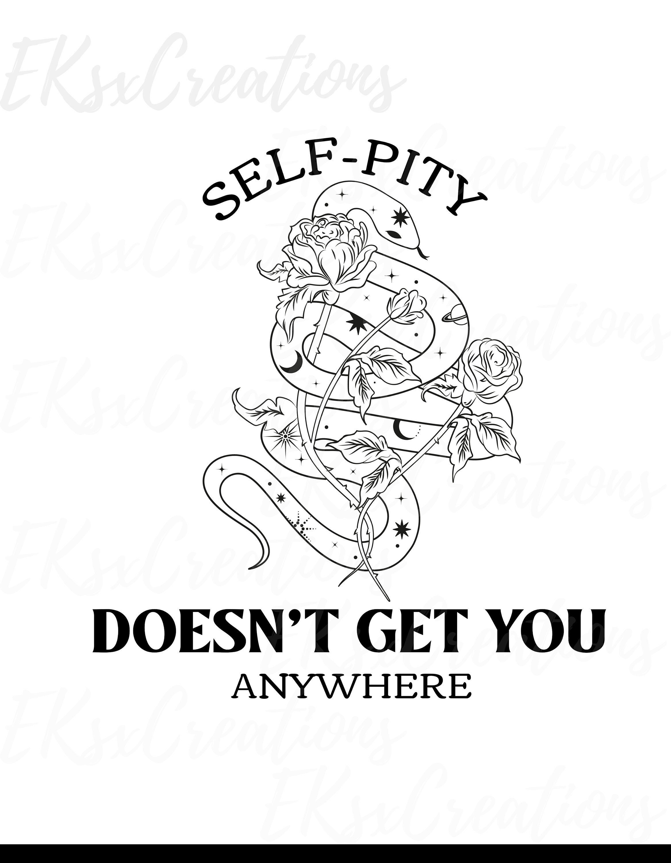 Snake SVG Motivational SVG Self Pity Svg Motivational SVG File