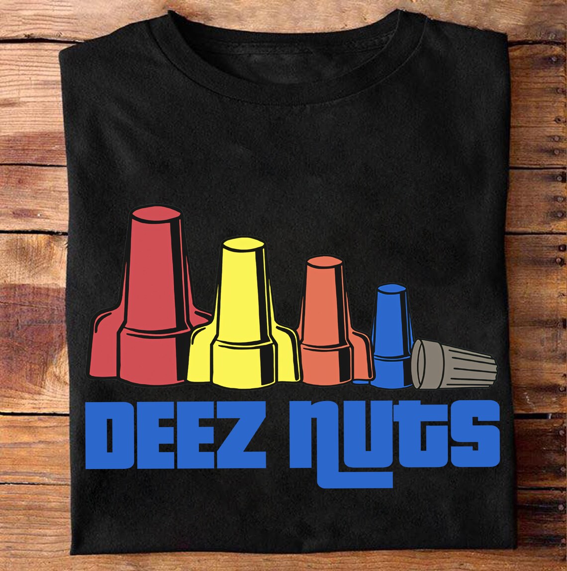 Deez nuts electrician Shirt Gifts For Electricians Etsy