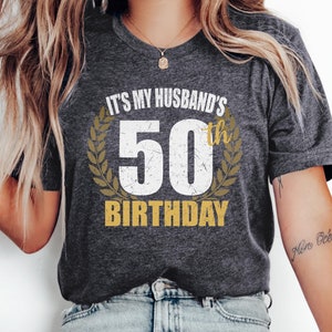 50th Birthday Husband Shirt From Wife, Mom Gift For Women, 50 Years Tee For Her, 50th Husband&#39;s Birthday Women&#39;s T-Shirt, 50th Birthday Gift
