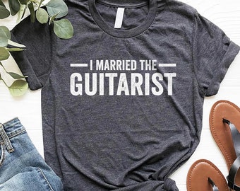 I Married the Guitarist T-shirt, Wife Shirt, Guitar Player Gift For Women, Wedding Anniversary Women's Shirt, Musician Tee For Her