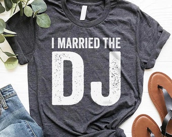 I Married the DJ Shirt, Wife Gift, Music Lover T-shirt For Women, Wedding Anniversary Women's Tee, Record Lover Shirt For Her