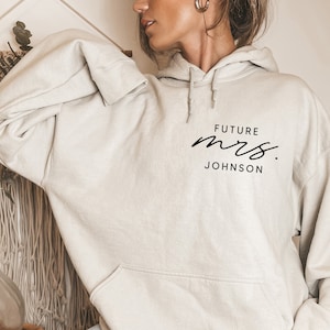 Future Mrs Hoodie, Custom Mrs Hoodie, Personalized Name Shirt, Women’s Gift for Her, Future Mrs Gifts for Wife, Bachelorette Party Gift