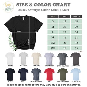 May include: Size and color chart for unisex Gildan 64000 T-shirts. The chart shows sizes from S to 3XL with corresponding chest and length measurements in inches. The chart also shows 12 different color options for the T-shirts.