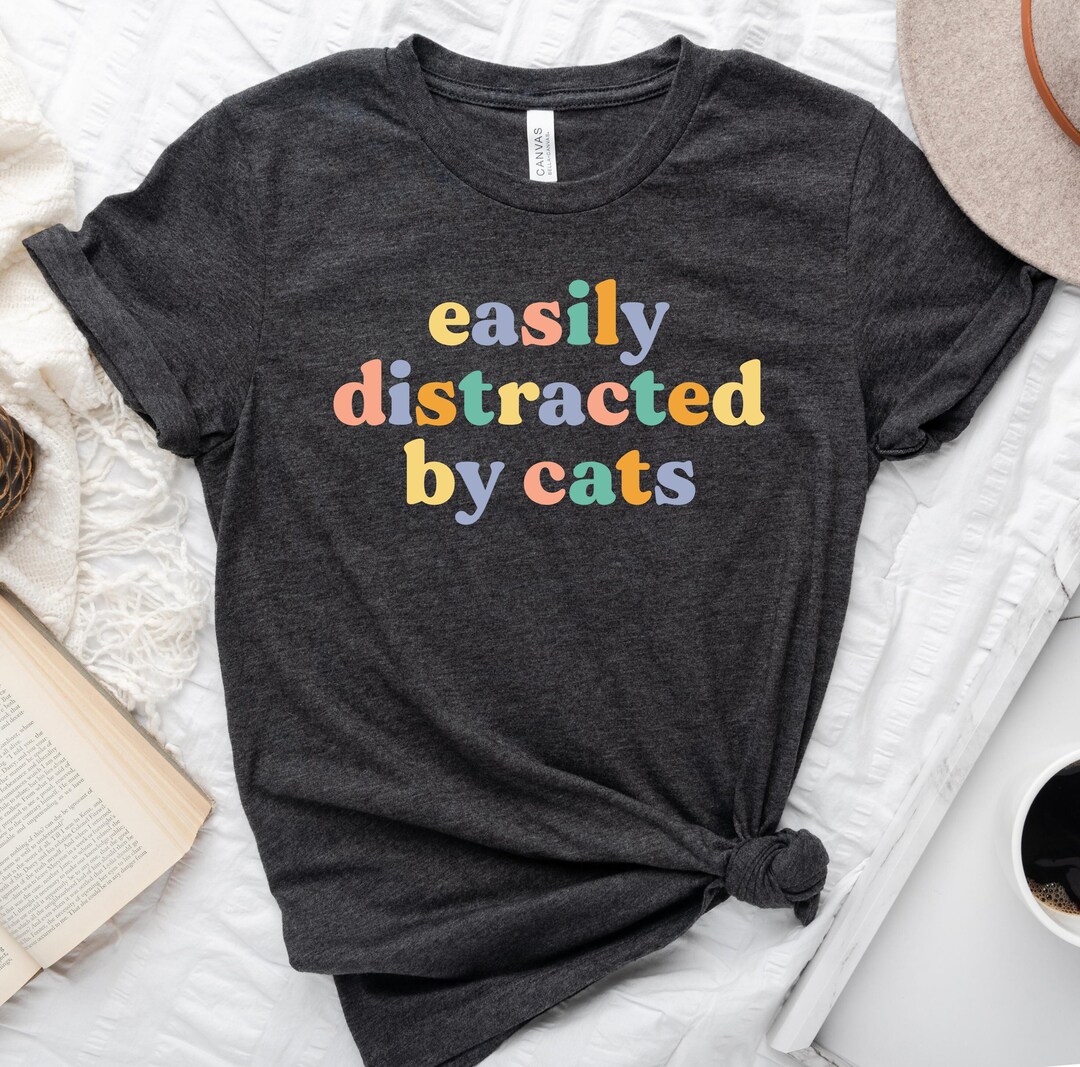 Cat Lover Women's Tshirt for Her Distracted by Cats Etsy