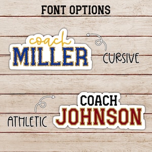 May include: Two examples of text styles for a coach's name. The first example is in a cursive font with gold glitter and says "coach MILLER". The second example is in a bold athletic font and says "COACH JOHNSON".