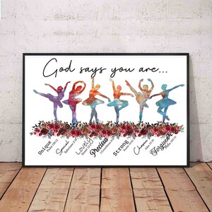 Ballerina Wall Art Gifts For Ballerina Home Decor God Says You Are Poster Ballet Poster Unframed Poster Wall Art God Poster