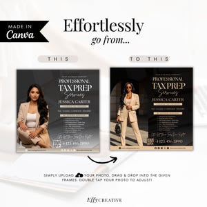 May include: A promotional graphic for tax preparation services. The design features two images of a woman in a tan suit, with the text "Effortlessly go from... THIS to THIS." The text includes "Professional Tax Prep Services" and contact information.