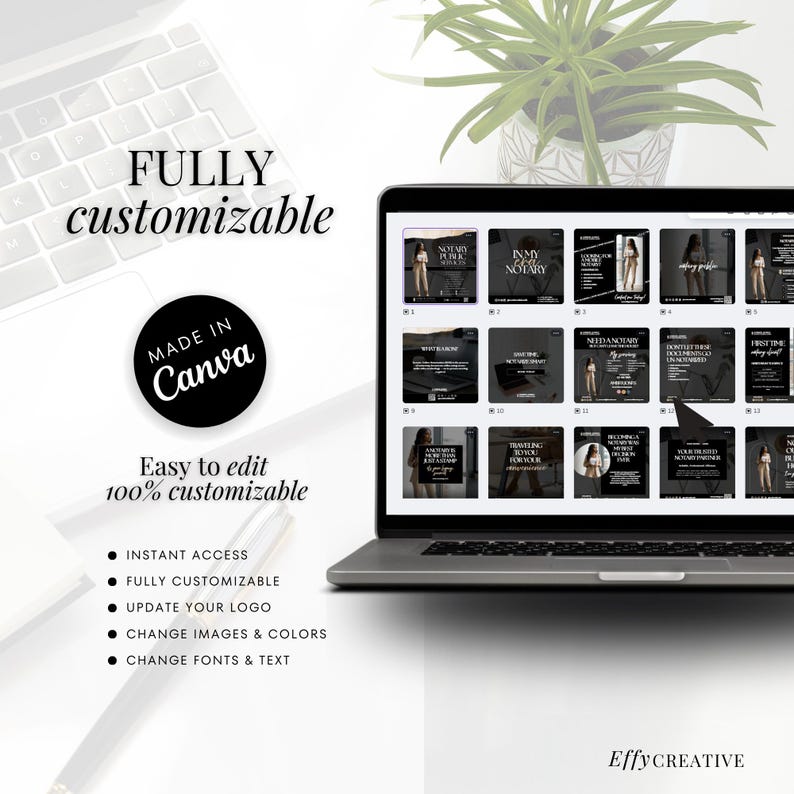 May include: A laptop displays a series of black and white social media templates. Text on the screen includes "FULLY customizable", "MADE IN Canva", and "Easy to edit 100% customizable". Additional text highlights features like instant access and logo updates.