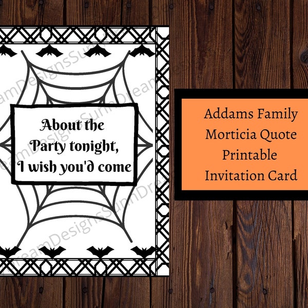 Printable Addams Family Halloween Party Invitation Card Adult Kids, Goth, Spooky, Costume Party, Scary Invite, Morticia Addams Quote, 4x6 A6