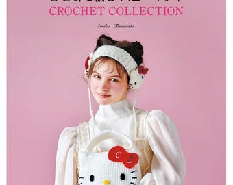 Crochet Patterns & Diagrams | Sanrio Hello Kitty (Diagrams) – Eriko Teranishi | Japanese Book