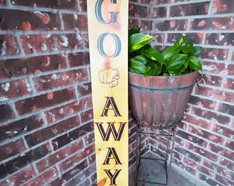 Double Sided Rustic Front Porch Sign | Go Away Sign | Welcome-ish Sign | Funny Porch Sign | Wood Burned Sign | Go On Git Sign