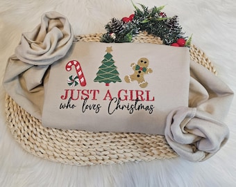 Embroidered Christmas Sweatshirt| Festive Holiday Jumper| Christmas themed Cozy Gift for her | Just a girl who loves Christmas hoodie