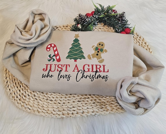 Embroidered Christmas Sweatshirt| Festive Holiday Jumper| Christmas themed Cozy Gift for her | Just a girl who loves Christmas hoodie