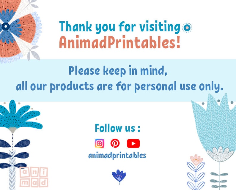 A-thank you for visiting AnimadPrintables- text on a white background with light blue and brown geometric flowers. Social media logos and text that write - personal use only-
