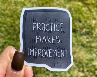 Practice Makes Improvement Vinyl Sticker, Quote Sticker, Laptop Sticker, Water Bottle Sticker, Motivational Quote Sticker, Saying Sticker