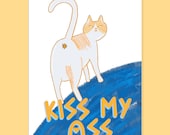 Kiss my ass card, rude greeting card, funny card, friend birthday, rude birthday card, offensive birthday card, love funny card, ginger cat