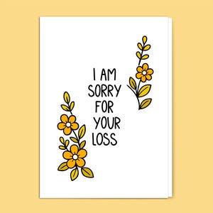 I am sorry for your loss, bereavement card, loss card, grief card, Sympathy card, Condolence card, Loss of loved one card, Funeral card