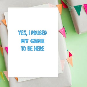 Cartão de aniversário GAMER, cartão engraçado, cartão de humor, Pausei meu jogo para estar aqui, cartão de aniversário de amigo, cartão de aniversário engraçado, cartão rude, cartão de piada