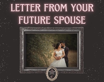 A Letter from Your Future Spouse | Channeled Love Message, Soulmate Energy Reading, Sacred Union Guidance | Psychic Reading Intuitive