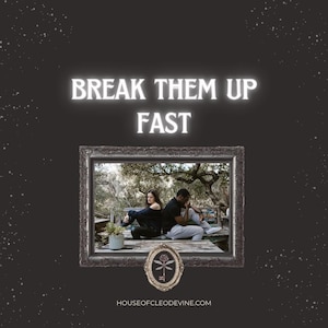 May include: A dark image with the text "BREAK THEM UP FAST" in glowing white letters. A framed picture shows a couple sitting back-to-back. A logo with a key and dragonfly is at the bottom, with a website address.