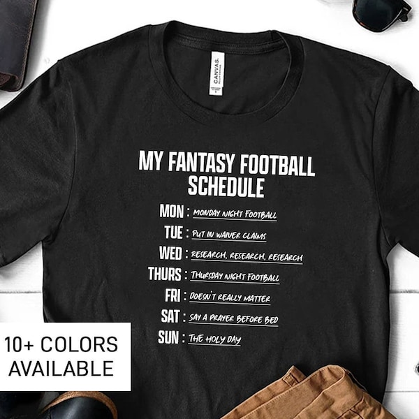 Funny Fantasy Football Shirt for Men, Funny Gift for Fantasy Football Champion T-Shirt for Him, Fantasy Football Schedule TShirt for Men