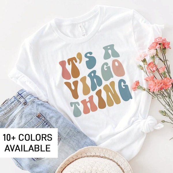 It’s a Virgo Thing Shirt for Her - Women’s Virgo Shirt - Gift for Virgo - Virgo Zodiac Sign Shirt - Horoscope September Birthday Gift