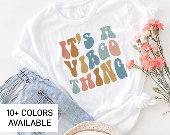 It’s a Virgo Thing Shirt for Her - Women’s Virgo Shirt - Gift for Virgo - Virgo Zodiac Sign Shirt - Horoscope September Birthday Gift