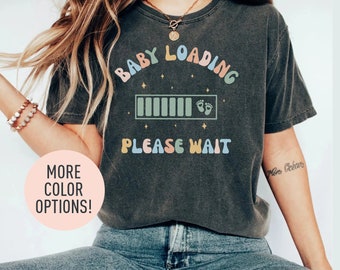 Baby Loading Please Wait Shirt for New Mom, Pregnancy Announcement Gift for Her, Cute Baby Announcement Shirt for Pregnancy Reveal T-Shirt