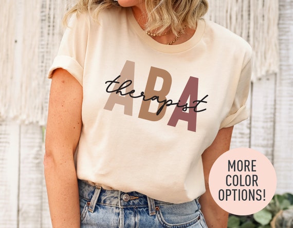 ABA Therapist Shirt Applied Behavior Analysis Shirt Behavior Specialist Shirt Behavior Technician SPED Teacher Shirt ABA Grad Shirt
