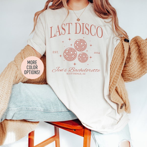 Last Disco Shirt, Disco Bride Dancing Queens Shirt, Custom Name Bachelorette Shirt, Personalized Location Bridal Party Shirt, Bridal Shower